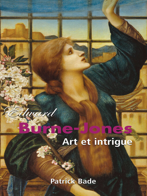 Title details for Edward Burne-Jones by Patrick Bade - Available